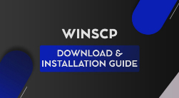 WinSCP – Download and Installation Guide